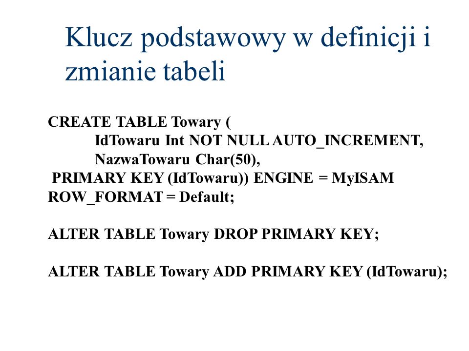 Klucz podstawowy w definicji i zmianie tabeli