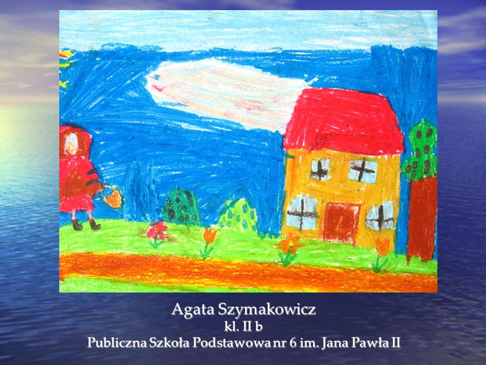 Agata Szymakowicz kl. II b Publiczna Szkoła Podstawowa nr 6 im