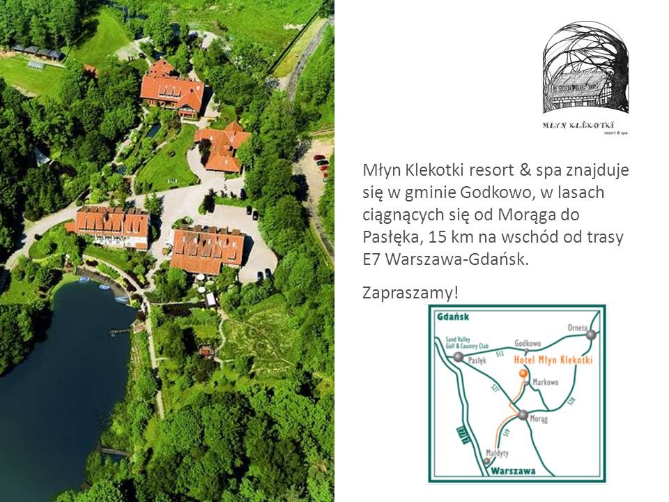Młyn Klekotki resort & spa znajduje się w gminie Godkowo, w lasach ciągnących się od Morąga do Pasłęka, 15 km na wschód od trasy E7 Warszawa-Gdańsk.