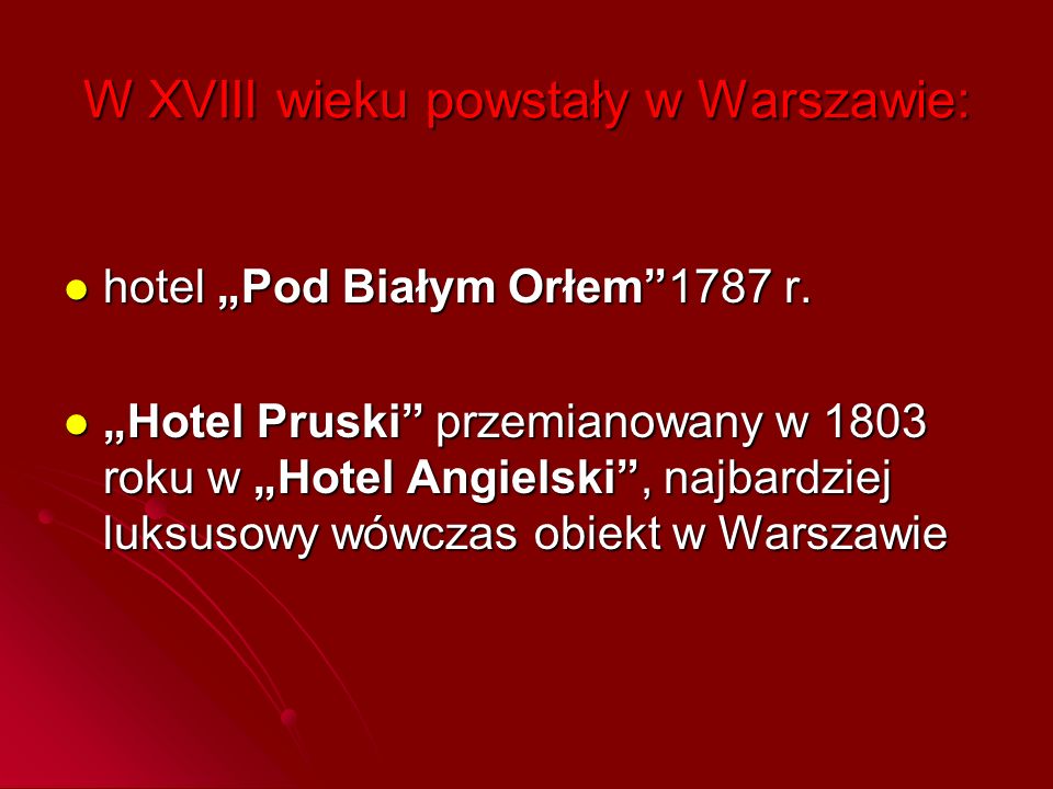 W XVIII wieku powstały w Warszawie: