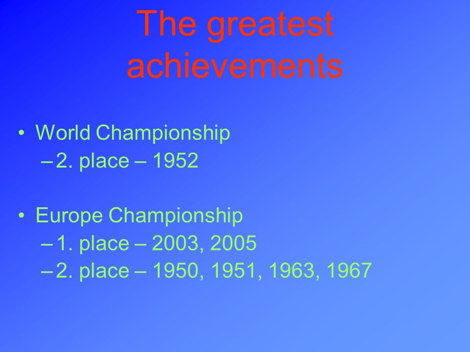The greatest achievements