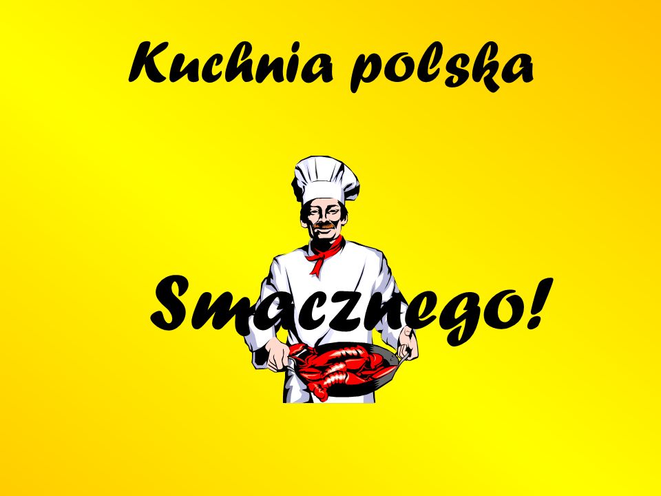 Kuchnia polska Smacznego!