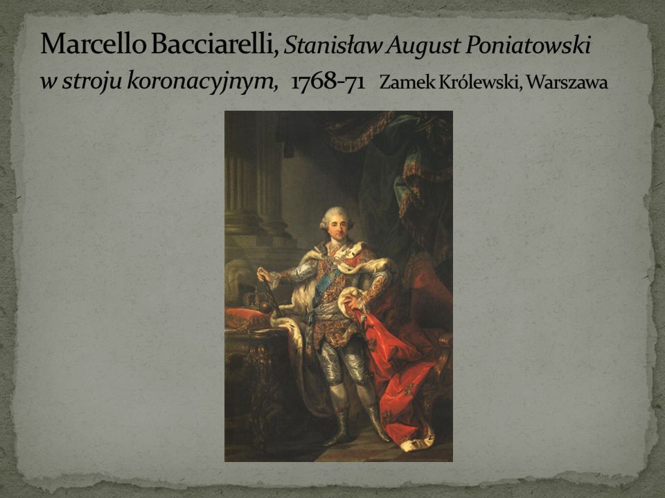 Marcello Bacciarelli, Stanisław August Poniatowski w stroju koronacyjnym, Zamek Królewski, Warszawa