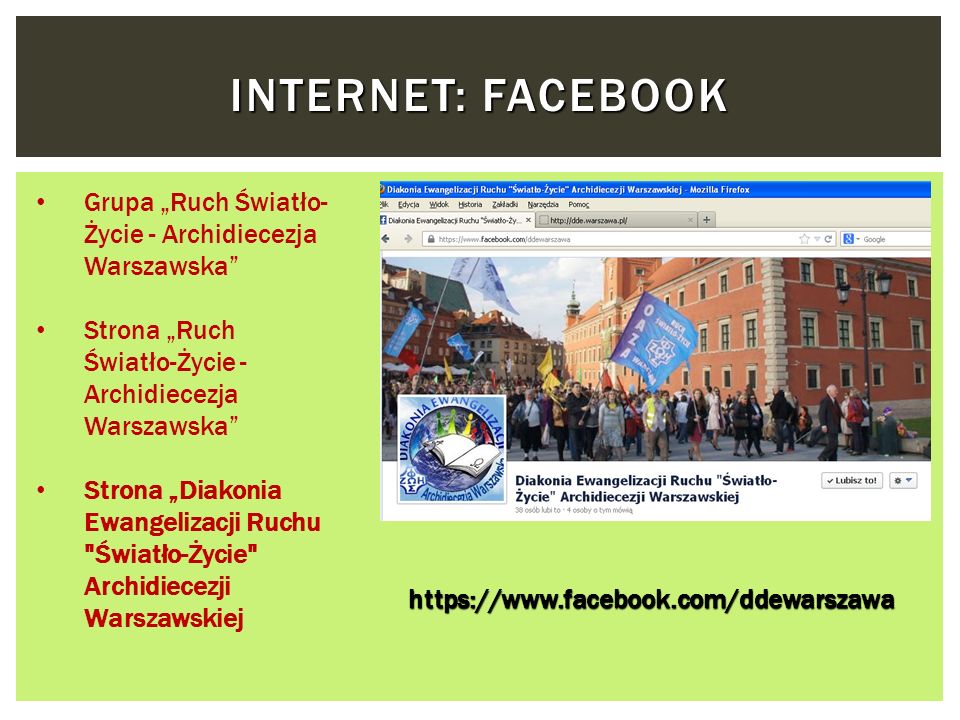 Internet: FaceBook Grupa „Ruch Światło-Życie - Archidiecezja Warszawska Strona „Ruch Światło-Życie - Archidiecezja Warszawska