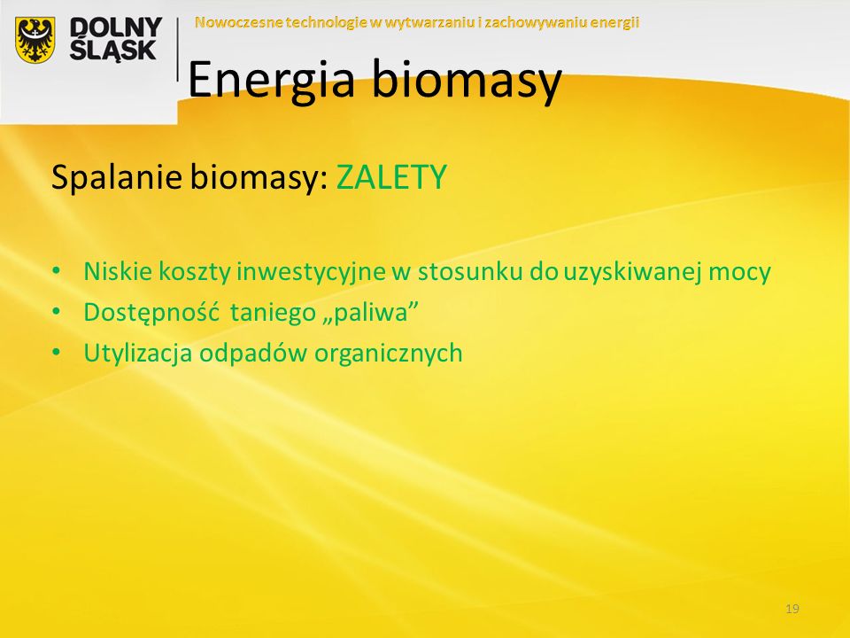 Energia biomasy Spalanie biomasy: ZALETY
