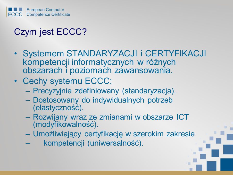 Czym jest ECCC Systemem STANDARYZACJI i CERTYFIKACJI kompetencji informatycznych w różnych obszarach i poziomach zawansowania.