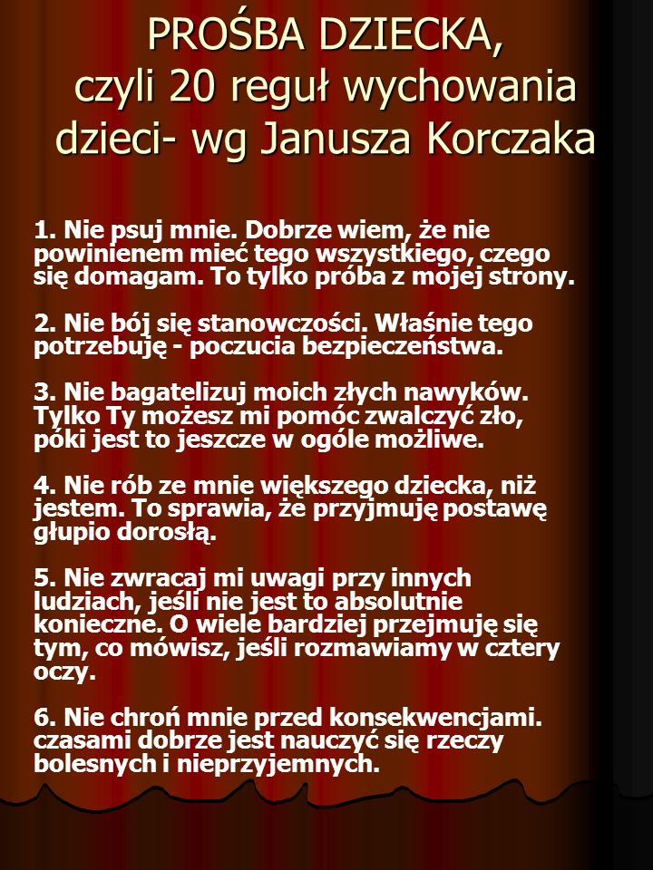 PROŚBA DZIECKA, czyli 20 reguł wychowania dzieci- wg Janusza Korczaka