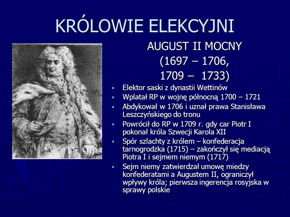 KRÓLOWIE ELEKCYJNI AUGUST II MOCNY (1697 – 1706, 1709 – 1733)