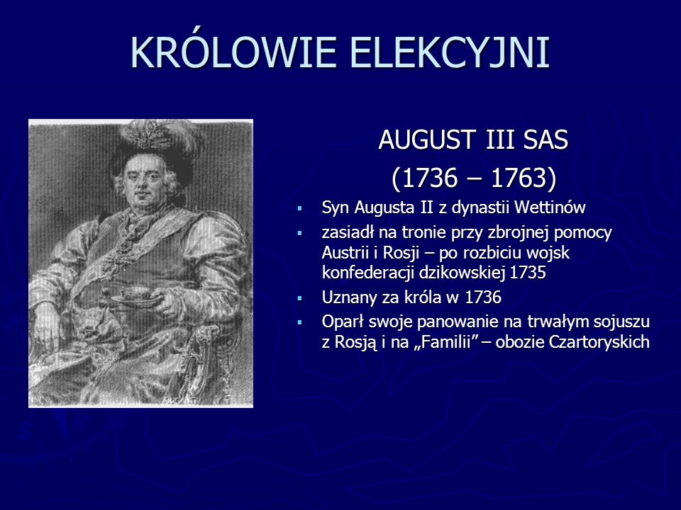 KRÓLOWIE ELEKCYJNI AUGUST III SAS (1736 – 1763)
