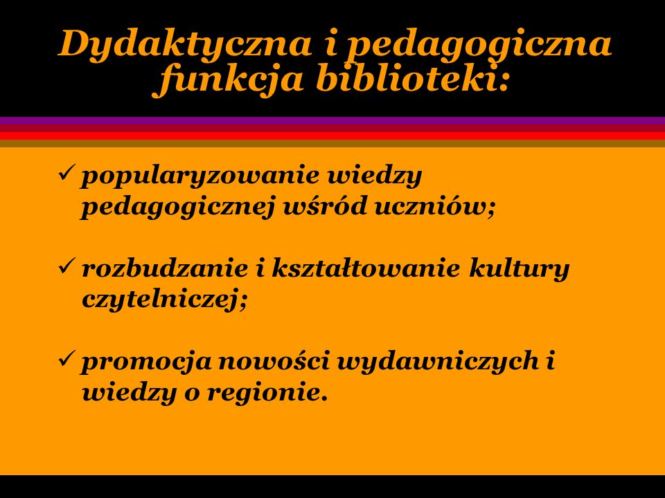 Dydaktyczna i pedagogiczna funkcja biblioteki: