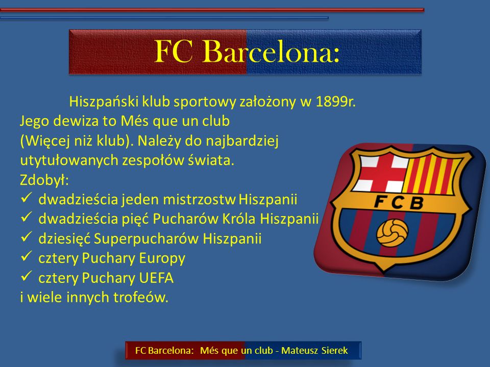 FC Barcelona: Hiszpański klub sportowy założony w 1899r.