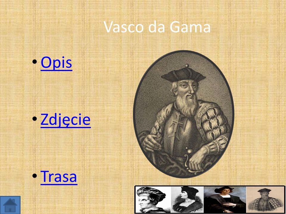 Vasco da Gama Opis Zdjęcie Trasa