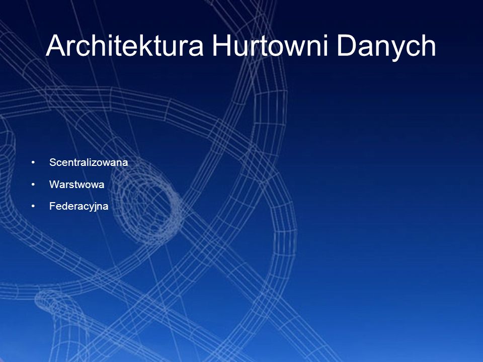 Architektura Hurtowni Danych
