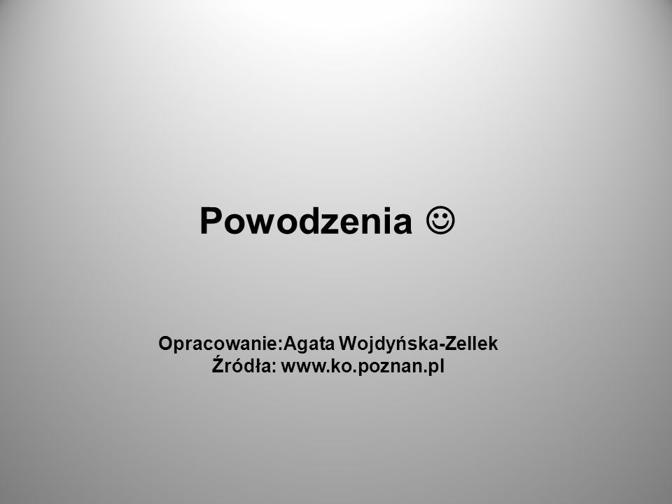 Opracowanie:Agata Wojdyńska-Zellek Źródła: