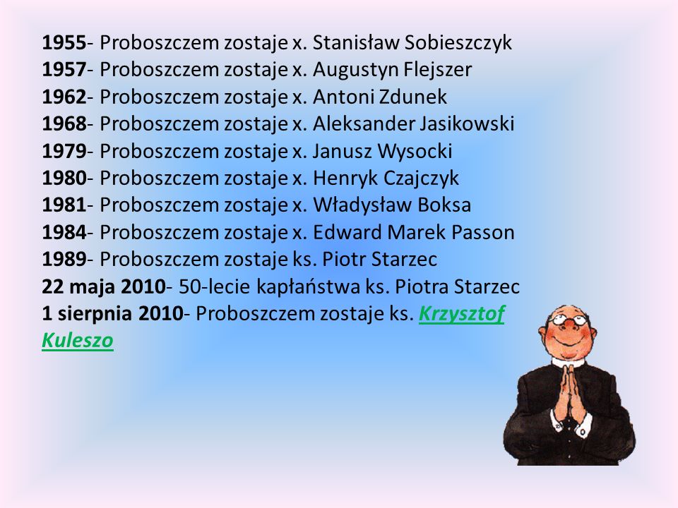1955- Proboszczem zostaje x. Stanisław Sobieszczyk