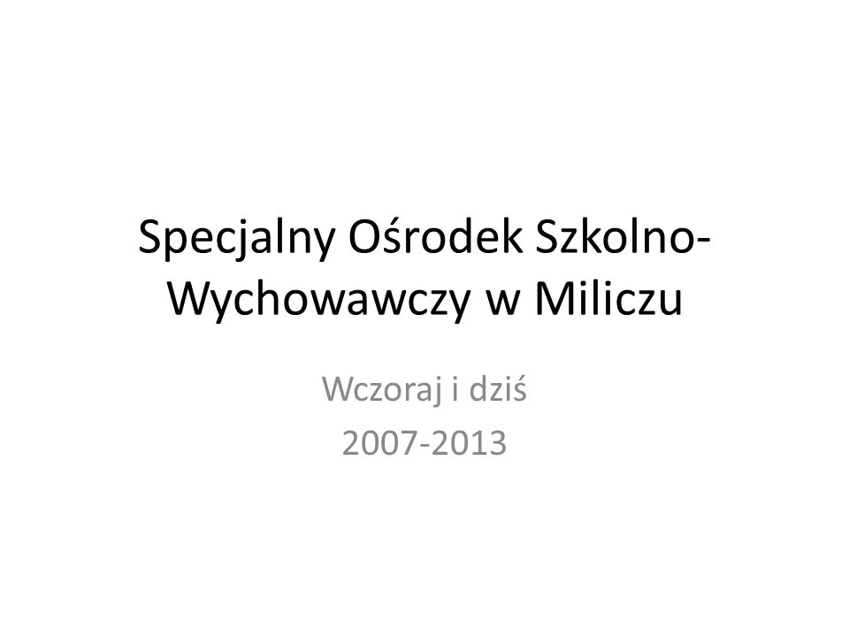 Specjalny Ośrodek Szkolno- Wychowawczy w Miliczu