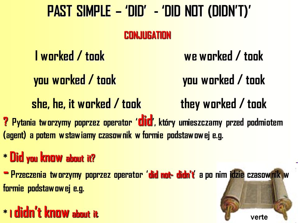 PAST SIMPLE – ‘DID’ - ‘DID NOT (DIDN’T)’