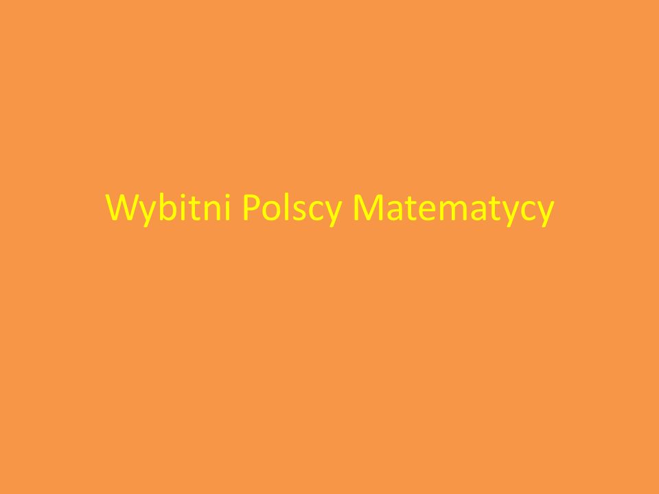 Wybitni Polscy Matematycy