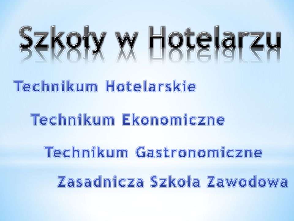 Szkoły w Hotelarzu Technikum Hotelarskie Technikum Ekonomiczne