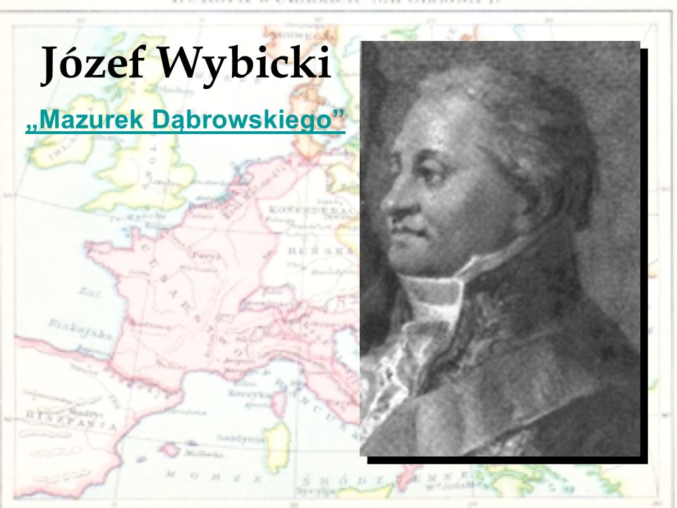 Józef Wybicki „Mazurek Dąbrowskiego