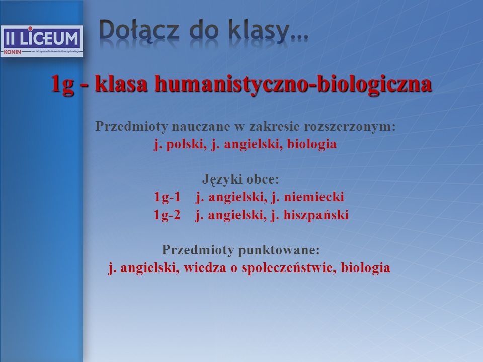Dołącz do klasy… 1g - klasa humanistyczno-biologiczna