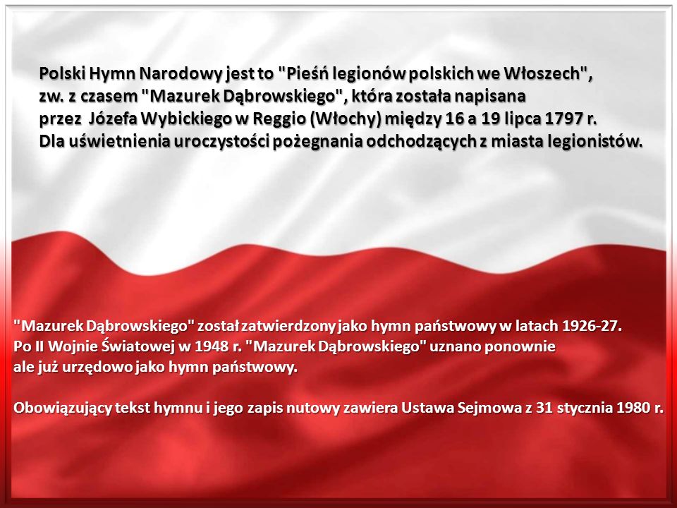 Polski Hymn Narodowy jest to Pieśń legionów polskich we Włoszech ,