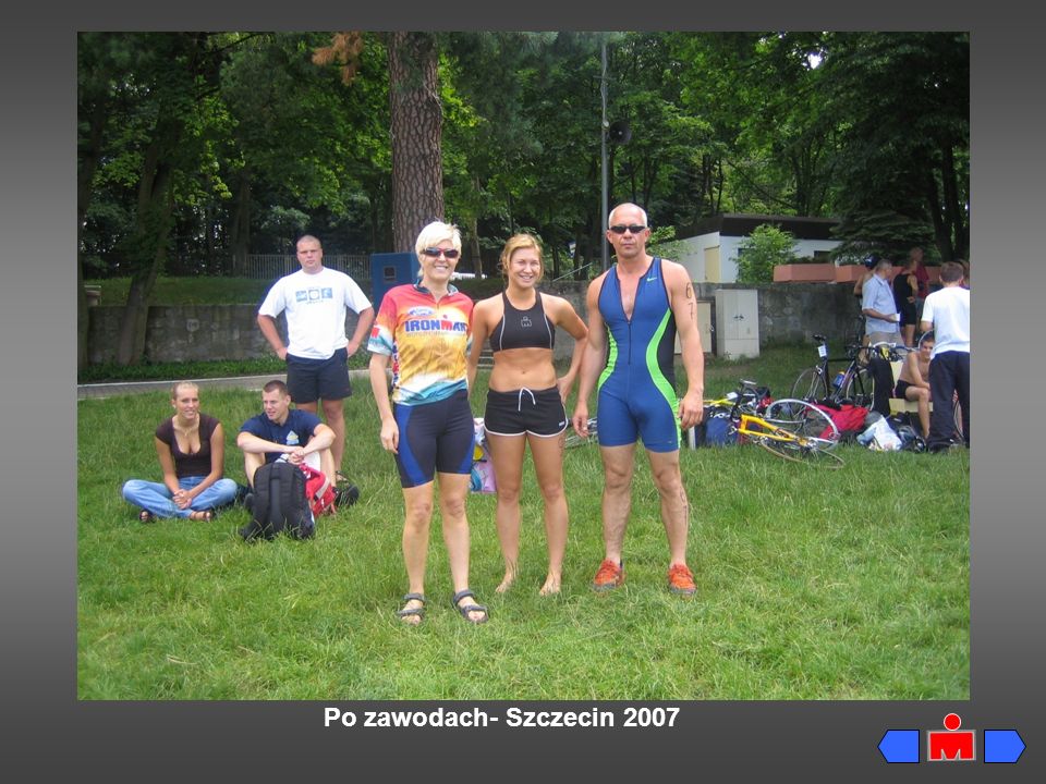 Po zawodach- Szczecin 2007