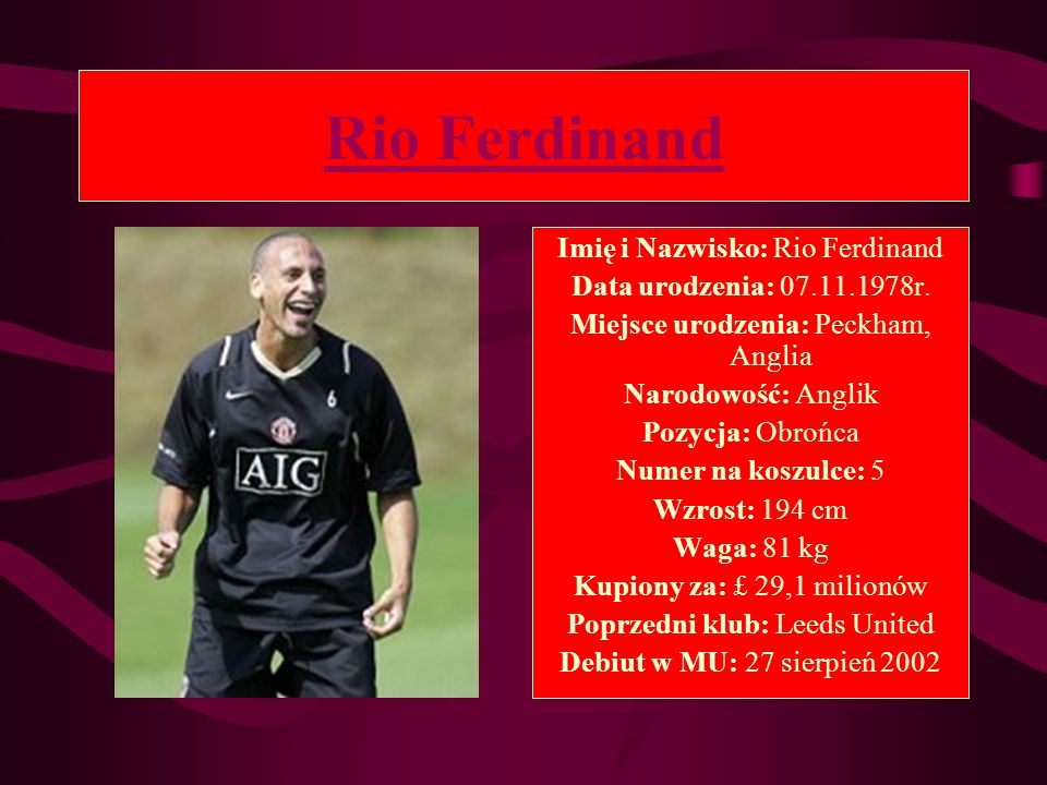 Rio Ferdinand Imię i Nazwisko: Rio Ferdinand