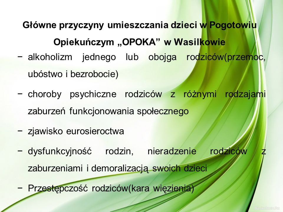 Główne przyczyny umieszczania dzieci w Pogotowiu Opiekuńczym „OPOKA w Wasilkowie