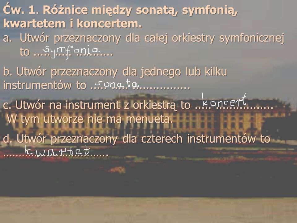 Ćw. 1. Różnice między sonatą, symfonią, kwartetem i koncertem.