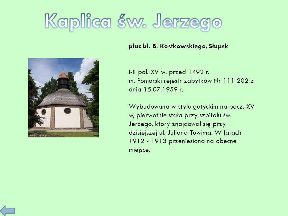 Kaplica św. Jerzego plac bł. B. Kostkowskiego, Słupsk