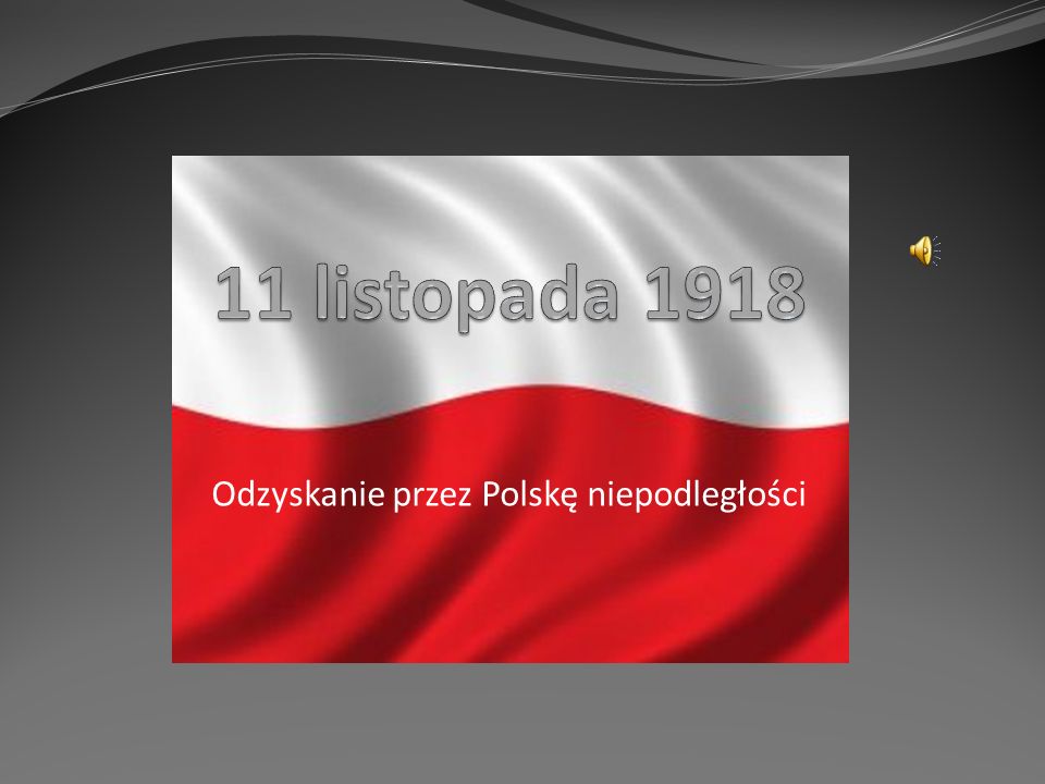 Odzyskanie przez Polskę niepodległości