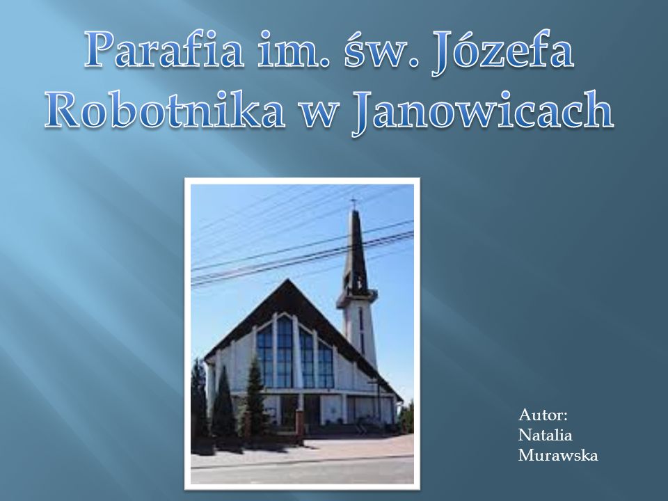 Parafia im. św. Józefa Robotnika w Janowicach