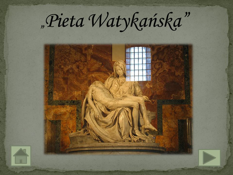 „Pieta Watykańska „Pieta Watykańska „Pieta Watykamska