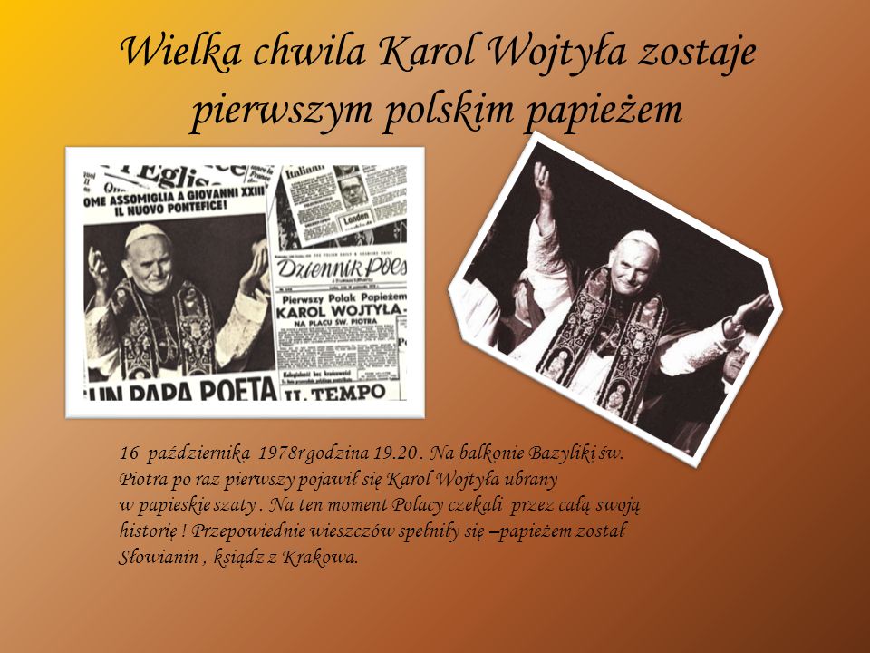 Wielka chwila Karol Wojtyła zostaje pierwszym polskim papieżem