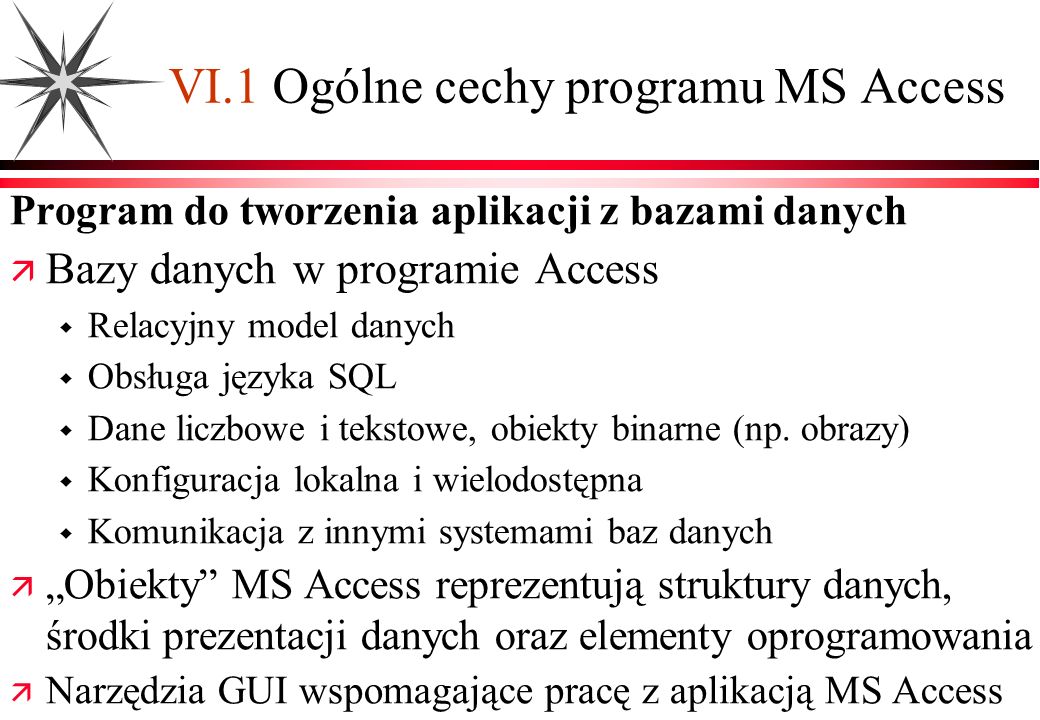 VI.1 Ogólne cechy programu MS Access