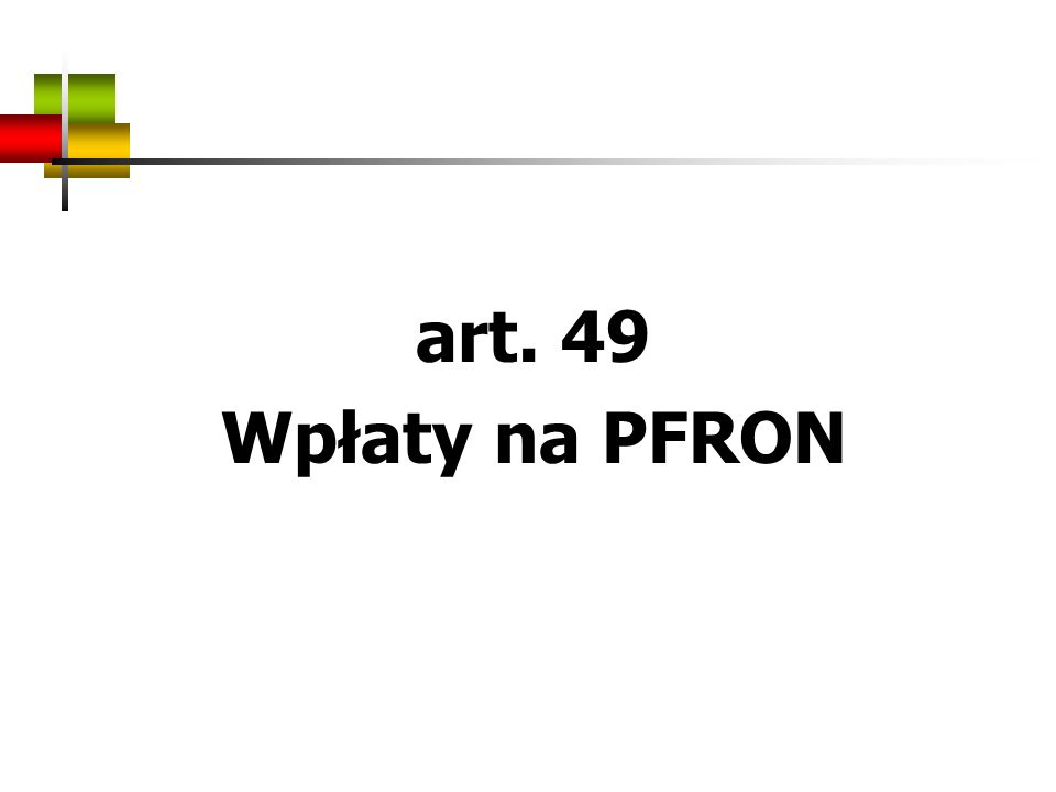 art. 49 Wpłaty na PFRON