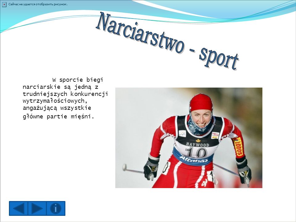 Narciarstwo - sport W sporcie biegi narciarskie są jedną z trudniejszych konkurencji wytrzymałościowych, angażującą wszystkie główne partie mięśni.