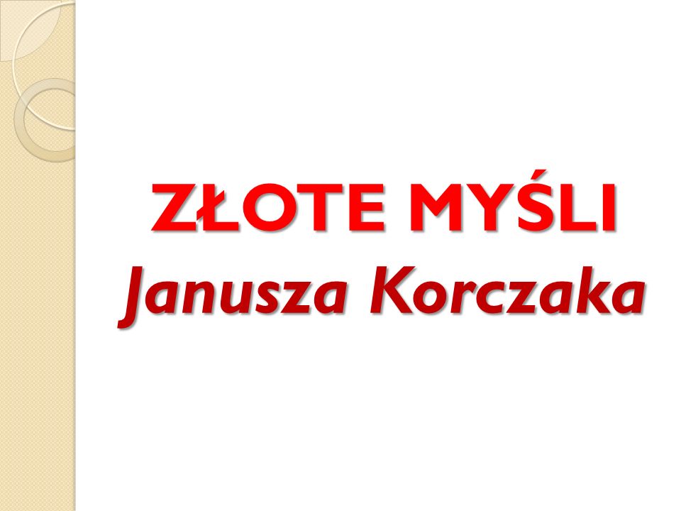 ZŁOTE MYŚLI Janusza Korczaka