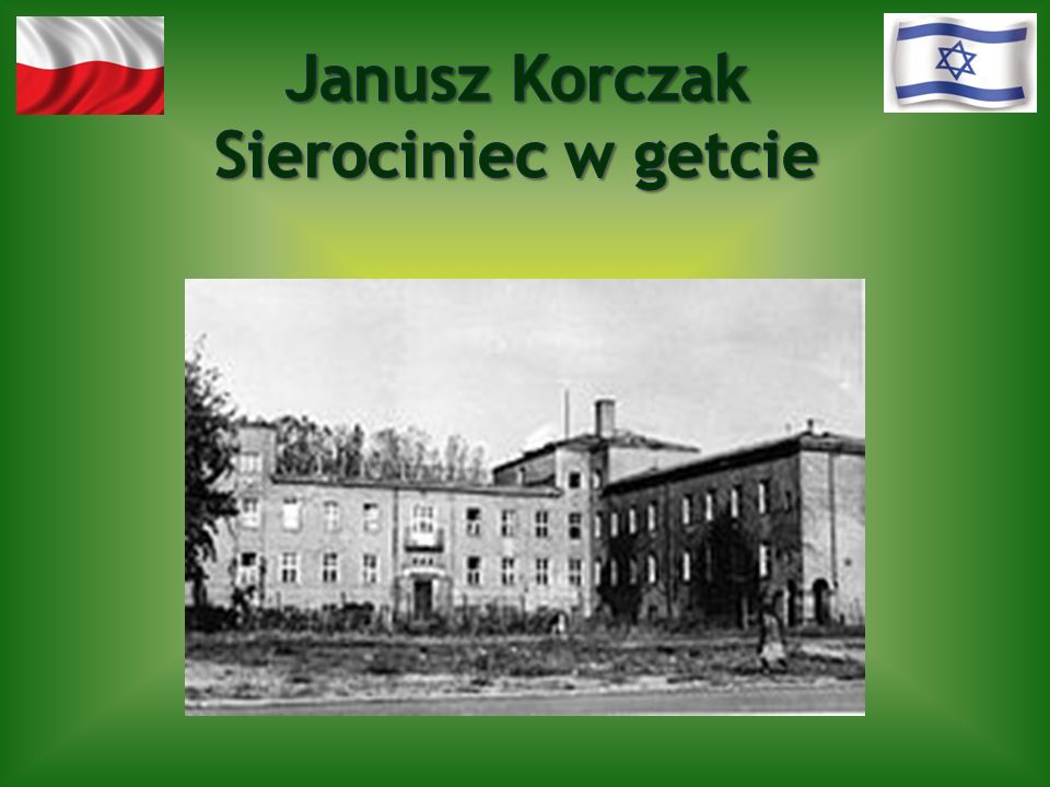 Janusz Korczak Sierociniec w getcie