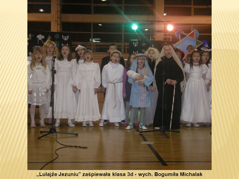 „Lulajże Jezuniu zaśpiewała klasa 3d - wych. Bogumiła Michalak