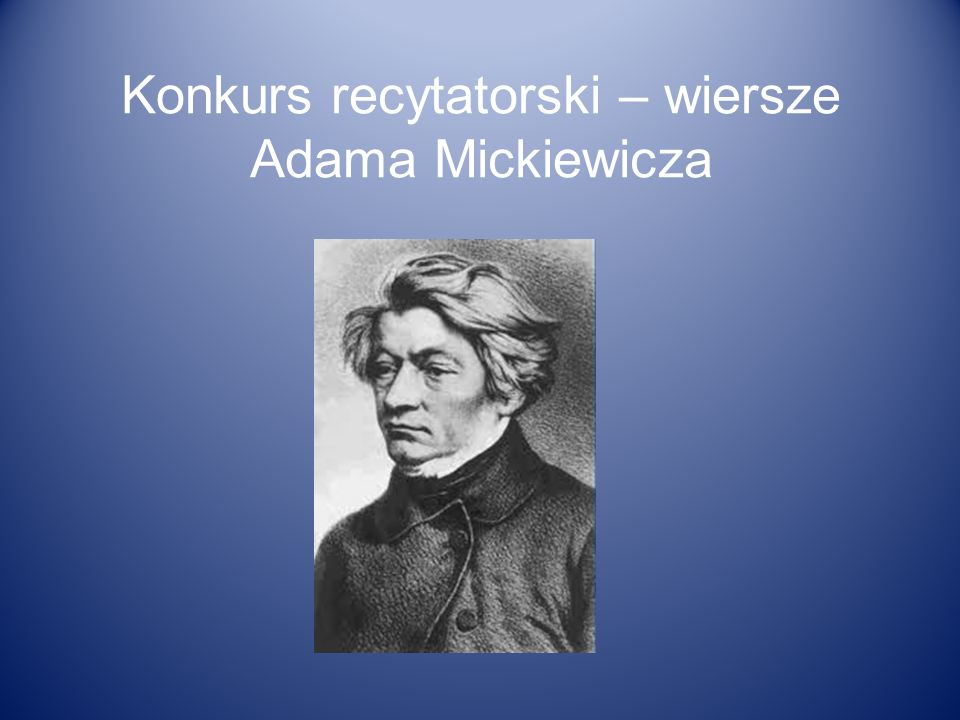 Konkurs recytatorski – wiersze Adama Mickiewicza