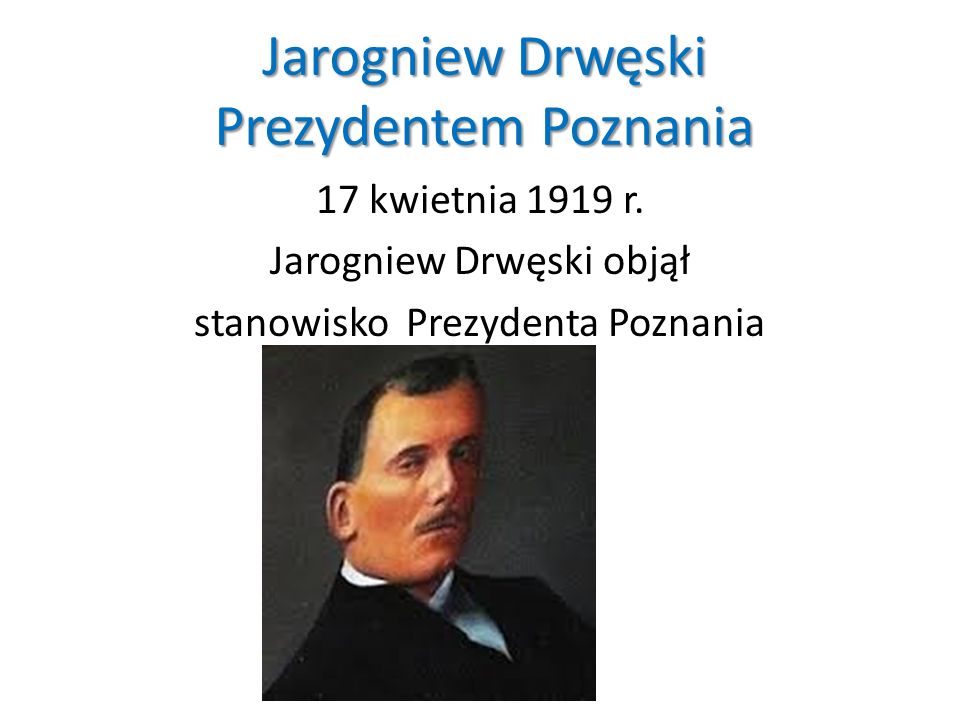 Jarogniew Drwęski Prezydentem Poznania
