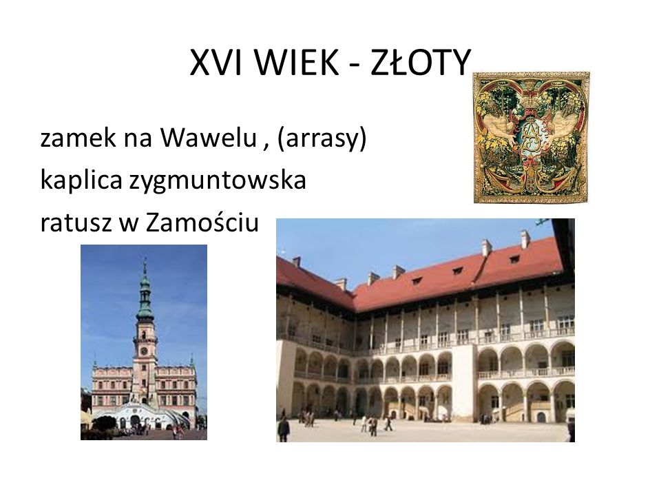 XVI WIEK - ZŁOTY zamek na Wawelu , (arrasy) kaplica zygmuntowska