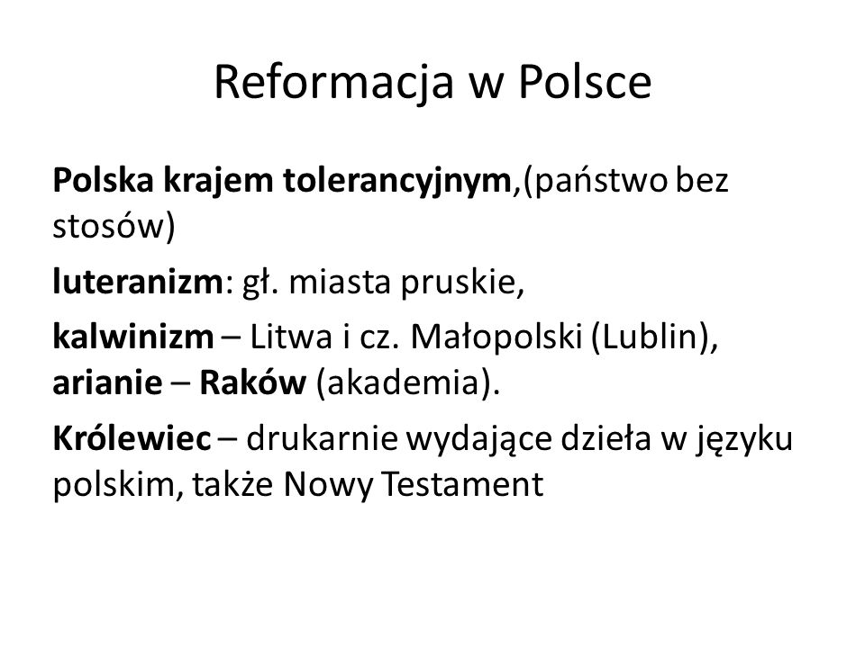 Reformacja w Polsce Polska krajem tolerancyjnym,(państwo bez stosów)