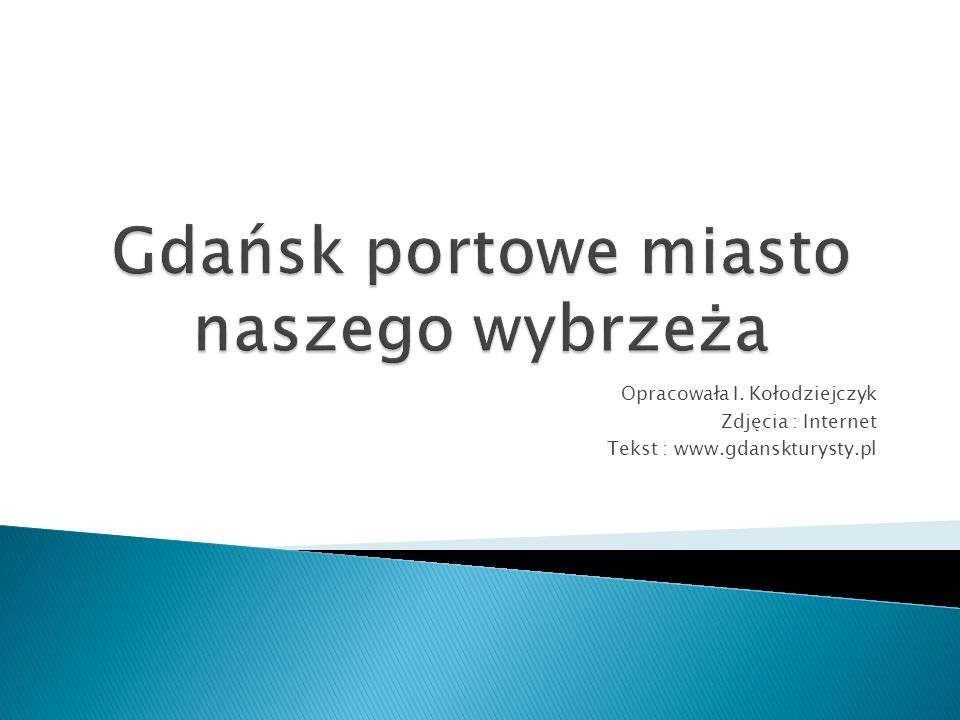 Gdańsk portowe miasto naszego wybrzeża
