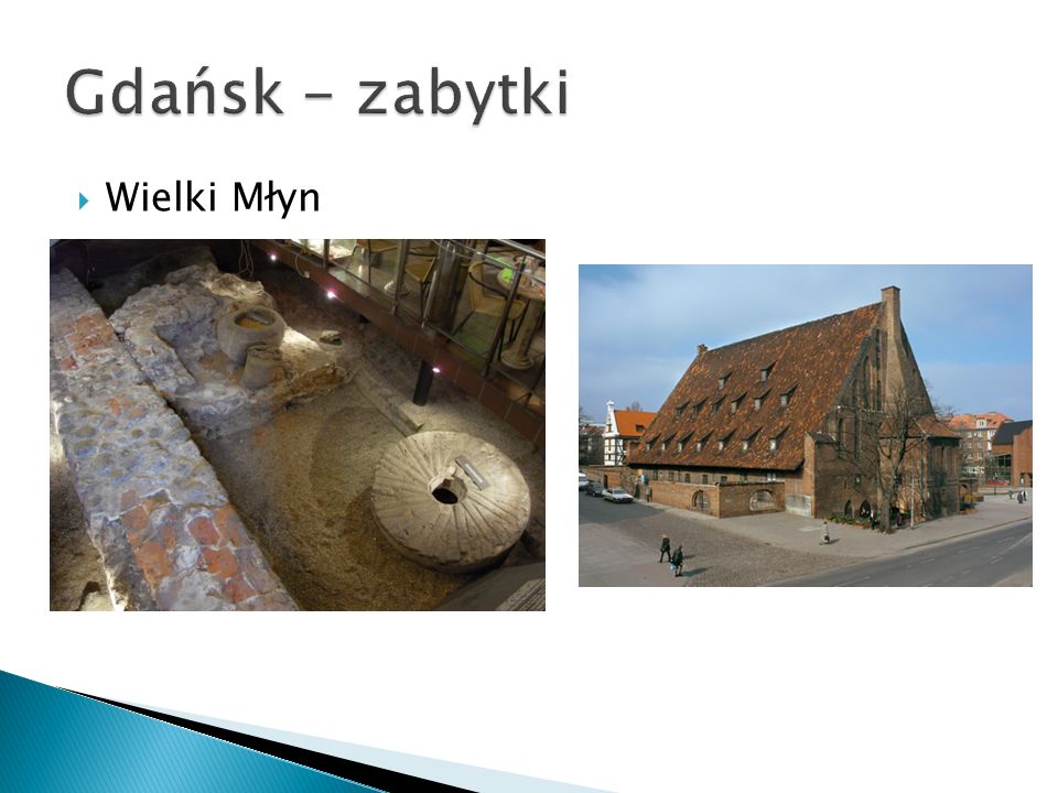 Gdańsk - zabytki Wielki Młyn