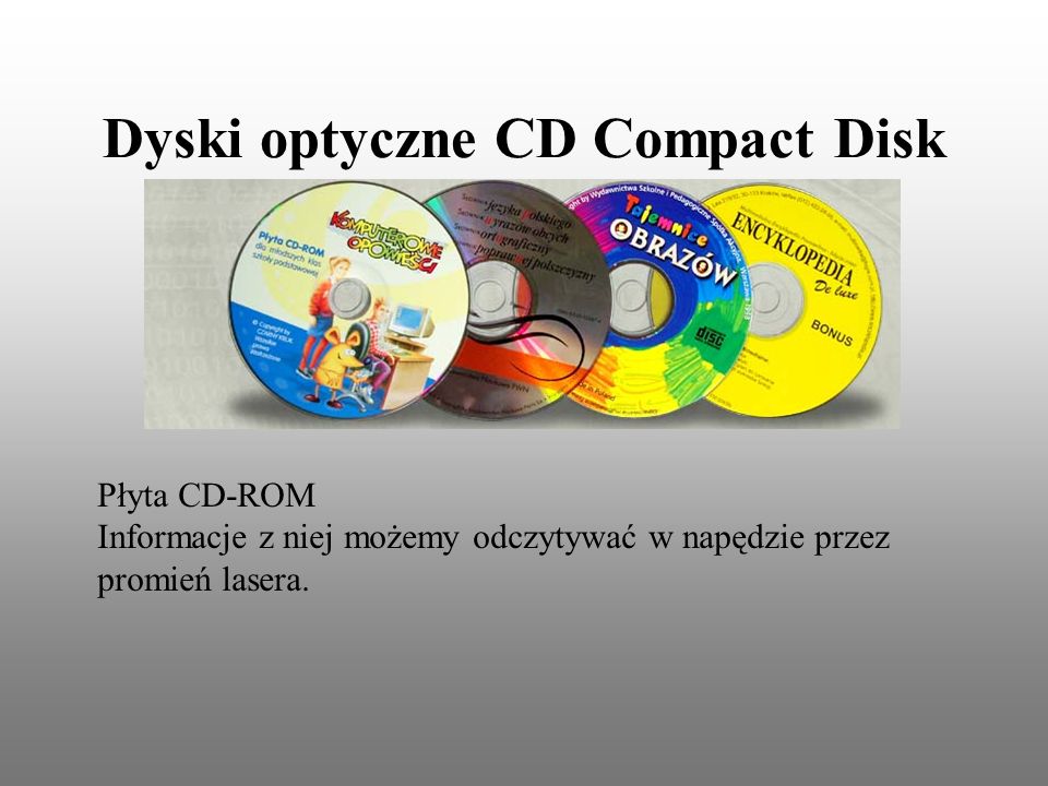 Dyski optyczne CD Compact Disk