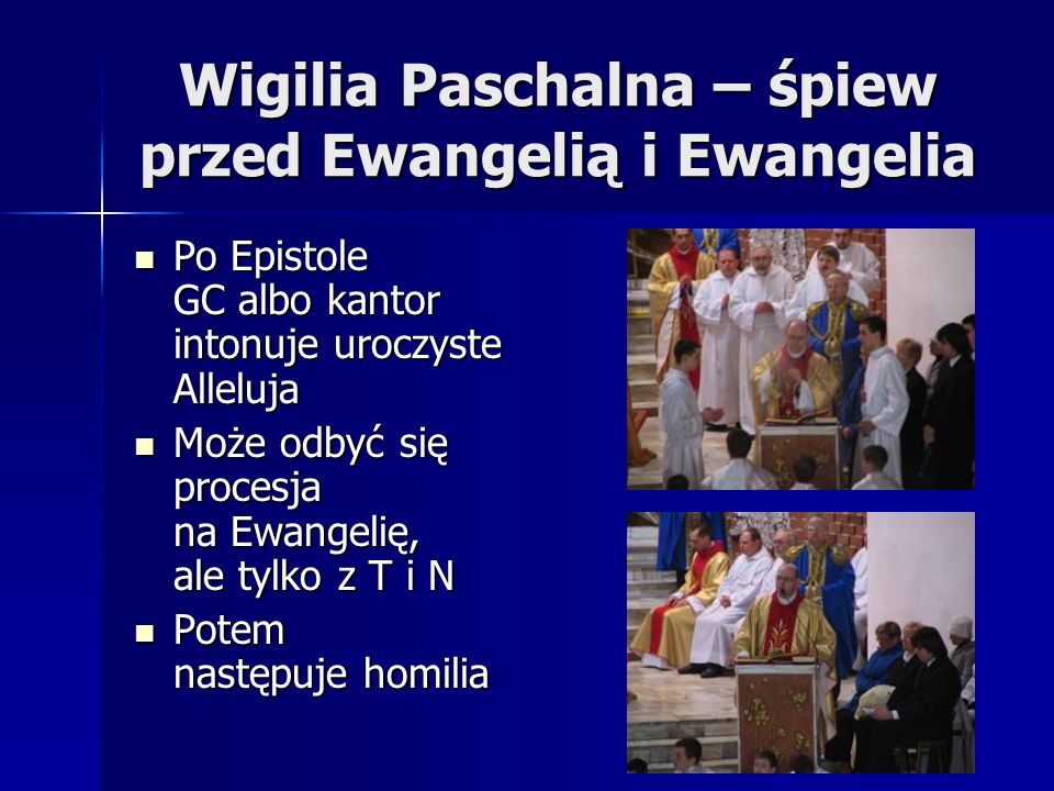 Wigilia Paschalna – śpiew przed Ewangelią i Ewangelia