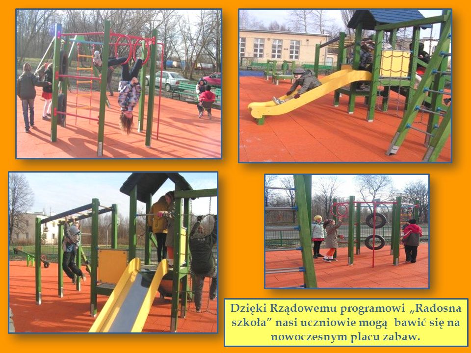 Dzięki Rządowemu programowi „Radosna szkoła nasi uczniowie mogą bawić się na nowoczesnym placu zabaw.
